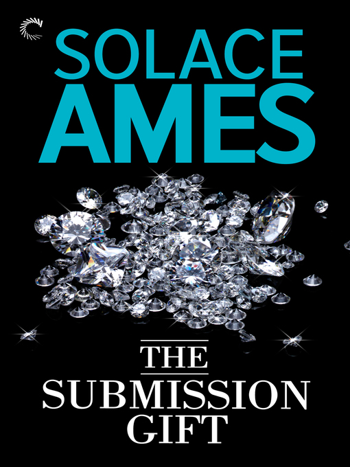 Title details for The Submission Gift by Solace Ames - Available